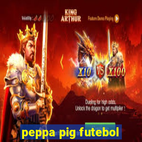 peppa pig futebol